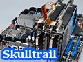 ゲーマー向けデュアルGPU&SLIソリューション「Skulltrail」の可能性を探る