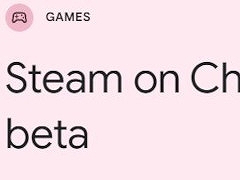 「Steam on Chromebook」ベータ版をリリース。ChromeOS 108 Beta チャンネルで利用可能になり,パフォーマンスや互換性も向上