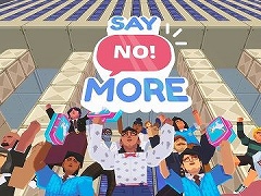 インディーズゲームの小部屋:Room#679「Say No! More」