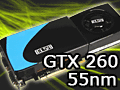 55nm版GeForce GTX 260レビュー掲載。最大で10W弱の消費電力低減を確認