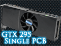 シングルPCB仕様の新型「GeForce GTX 295」レビュー掲載。クーラーの冷却能力が向上