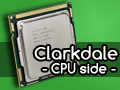 Clarkdaleこと「Core i5-661」レビュー。新世代デュアルコアCPUはゲームで速いのか?