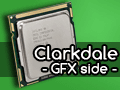 Clarkdaleこと「Core i5-661」レビュー,統合グラフィックス機能編