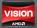 AMD,Fusionを推進する「VISION」ブランドを立ち上げ。PhenomもTurionもRadeonも,VISIONの中に溶けていく