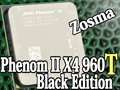 AMD,Turbo CORE対応のクアッドコアCPU「Phenom II X4 960T BE」を発表。“6コア化”した場合も含めて性能を検証する