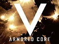 「ARMORED CORE V」のパッケージデザインが決定。本日と5月27日に公式サイトで最新スクリーンショットが連続公開