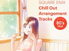 初代「FF」や「魔界塔士 Sa・Ga」の楽曲を収録。「SQUARE ENIX Chill Out Arrangement Tracks - AROUND 80’s MIX」が本日発売