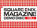 8月12日より無料レンタル開始! 最新ゲームの体験版/映像を収録したPS3専用ディスク「SQUARE ENIX MAGAZINE DEMO DISC Vol.1」