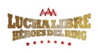 Lucha Libre AAA: 2011 Heroes del Ring