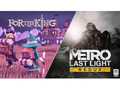 アクションADV「For The King」とFPS「Metro: Last Light Redux」の無料配信をEpic Gamesストアで実施中。期間は2月12日1:00まで