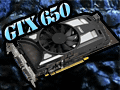 「GeForce GTX 650」レビュー。1万円台前半で買えるKeplerはコスト重視型ゲーマーの福音となるか