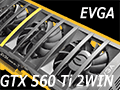 GTX 560 Tiを2基搭載した「EVGA GeForce GTX 560 Ti 2WIN」レビュー。ちょっと変わったハイクラスカードの実力を見る