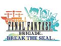 「FINAL FANTASY BRIGADE」がリニューアル。新たな「FINAL FANTASY BRIGADE BREAK THE SEAL」には「モーグリ酒場」「ワールドマップ」が実装