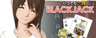 「いつでも一緒に。」BLACKJACK