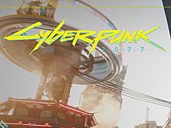「サイバーパンク2077」,ゲームの舞台となるナイトシティを詳しく紹介する最新トレイラー公開。PC版のスペックも明らかに