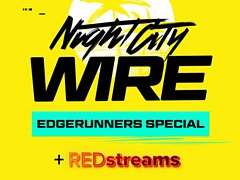 アニメ「サイバーパンク エッジランナーズ」と「サイバーパンク2077」の最新情報を紹介する“Night City Wire”が9月7日0:00より配信に