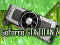 「GeForce GTX TITAN Z」レビュー。史上最も高価な“2999ドルのGeForce”はどれだけ速い?