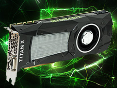 「TITAN X」搭載ゲームPC「GALLERIA ZK」をテスト。Pascal世代のフラグシップGPU,その圧倒的な性能(と価格)に迫る
