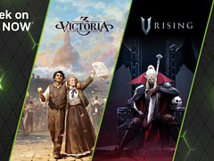 GeForce NOW,「V Rising」「Victoria 3」「Paper Cut Mansion」など新作を含む計11タイトルが対応に