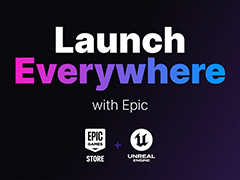 「Unreal Engine」,ロイヤリティ率を5%から3.5%に引き下げられるプログラム「Launch Everywhere with Epic」を発表