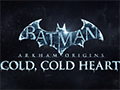 「バットマン:アーカム・ビギンズ」,ミスター・フリーズをフィーチャーしたDLC「コールド・コールド・ハート」が4月22日にPS3/Xbox 360向けに配信