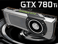 「GeForce GTX 780 Ti」レビュー。GTX TITANより300ドル安い“史上最速GPU”,その実力は?