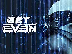 リアルなグラフィックスの「Get Even」は,BANDAI NAMCO Entertainmentから2016年内にリリース