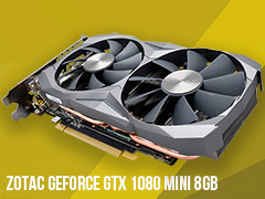 GTX 1080搭載なのにカード長は約21cm。「ZOTAC GeForce GTX 1080 Mini 8GB」を使ってみた