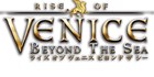 ライズ オブ ヴェニス ビヨンド ザ シー