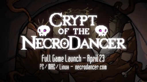 Crypt of the NecroDancer Launch Trailer