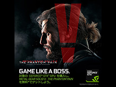 NVIDIA,指定のGeForce搭載製品購入でPC版「METAL GEAR SOLID V: THE PHANTOM PAIN」がもらえるキャンペーンを開始