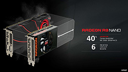 画像集 No.006のサムネイル画像 / Mini-ITXサイズのカードでスペックと価格はR9 Fury Xクラス!? AMDが「Radeon R9 Nano」を発表