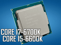 「Core i7-6700K」「Core i5-6600K」レビュー。Skylake世代の第1弾となる倍率ロックフリーモデルは,ゲームプレイにメリットをもたらすか