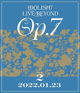 #004Υͥ/IDOLiSH7ñȥ饤֡IDOLiSH7 LIVE BEYOND Op.7ɡסBDDVD㥱åȥӥ奢
