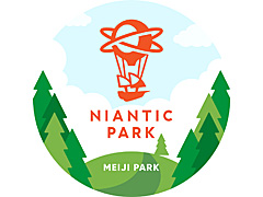 Nianticと都立明治公園がAR関連パートナーシップを締結。「ポケモンGO」など位置情報コンテンツの新たな可能性を実現するAR体験,「Niantic Park」とは?