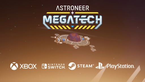 ꡼ No.006Υͥ / ASTRONEERס2緿DLCMegatechפ11˥꡼֤μư͢ǽˤ̵åץǡȤƱۿͽ