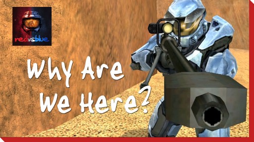 Why Are We Here? - Episode 1 - Red vs. Blue Season 1