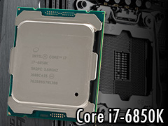 「Core i7-6850K」レビュー。6コア版Broadwell-Eは「ゲーム用途で理想的なハイエンドCPU」か?