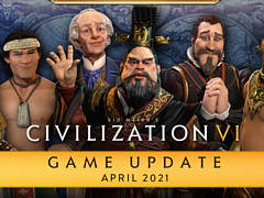 「シドマイヤーズ シヴィライゼーション VI」,4月23日のアップデート紹介動画が公開。既存文明の調整や新ユニットの追加などを実施