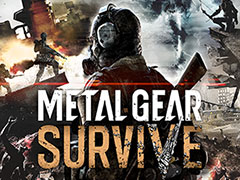 コンシューマ機版「METAL GEAR SURVIVE」が本日発売。「MGSV:TPP」のアクション性をそのままに再構築したスピンオフ