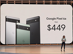 Google,新型スマートフォン「Pixel 6a」を発表。次世代モデル「Pixel 7」シリーズやタブレット製品の登場も予告