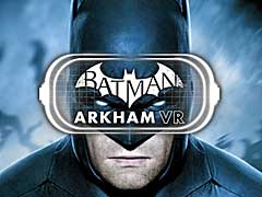 あなたもヒーローになれる。PC版「バットマン:アーカム VR」が2017年4月25日にリリース