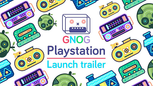 GNOG PlayStation Launch Trailer