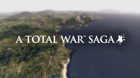 A Total War Saga