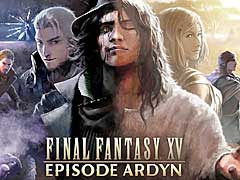 「FFXV」の追加コンテンツ「FINAL FANTASY XV EPISODE ARDYN」の配信開始が3月26日に決定。さらに,短編アニメ作品「FFXV EPISODE ARDYN - PROLOGUE」が公開