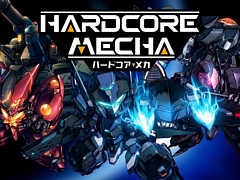 “ハイスピードメカ”アクション「HARDCORE MECHA」が6月27日に配信決定。BitSummit 7 Spiritsにプレイアブル出展