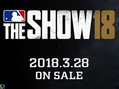 PS4ソフト「MLB THE SHOW 18(英語版)」がダウンロード専用で3月28日に配信。早期購入特典にはアーリーアクセス権が付属
