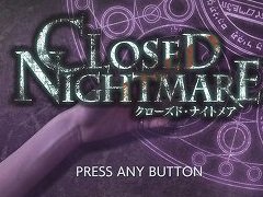 実写映像の恐怖とギミックが容赦なく襲いかかる。日本一ソフトウェアの新作ホラーアドベンチャー「クローズド・ナイトメア」プレイレポート