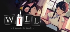 Will -素晴らしき世界-