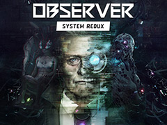 PS5版「Observer: System Redux」が国内で今冬リリースへ。サイバーパンクホラー“>observer_”のリマスター版